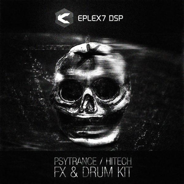 Eplex7 Psytrance / Hitech FX & Drum Kit sample pack